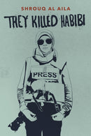 They Killed Habibi