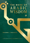 The Book of Arabic Wisdom : Proverbs and Anecdotes-9781623716080