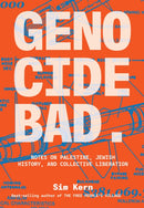 Genocide Bad : Notes on Palestine, Jewish History, and Collective Liberation-9781623716363