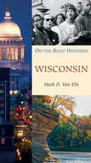 Wisconsin : On the Road Histories-9781623716677