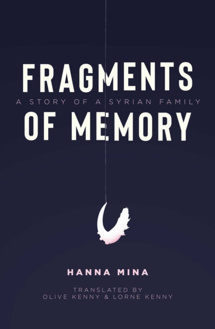 Fragments Of Memory : A Story of a Syrian Family-9781623717032