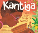 Kantiga Finds the Perfect Name-9781623717438
