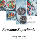 Rawsome Superfoods : 100 Nutrient-Packed Recipes Using Nature's Hidden Power to Help You Feel Your Best-9781624146275