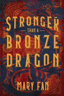 Stronger Than a Bronze Dragon-9781624147333