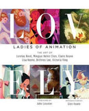 Lovely: Ladies of Animation : The Art of Lorelay Bove, Brittney Lee, Claire Keane, Lisa Keene, Victoria Ying and Helen Chen-9781624650130