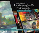 How to Paint Landscapes Quickly and Beautifully in Watercolor and Gouache-9781624650499