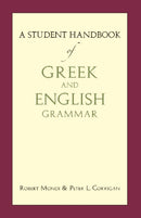A Student Handbook of Greek and English Grammar-9781624660368