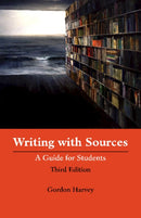 Writing with Sources : A Guide for Students-9781624665547