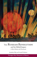 The Russian Revolution and Its Global Impact : A Short History with Documents-9781624666247