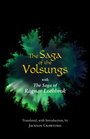 The Saga of the Volsungs : With the Saga of Ragnar Lothbrok-9781624666339