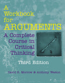 A Workbook for Arguments : A Complete Course in Critical Thinking-9781624668333