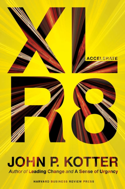 Accelerate : Building Strategic Agility for a Faster-Moving World-9781625271747