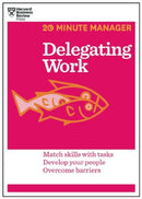 Delegating Work (HBR 20-Minute Manager Series)-9781625272232