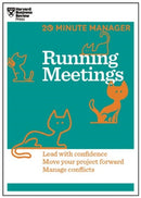 Running Meetings (HBR 20-Minute Manager Series) : Lead with Confidence, Move Your Project Forward, Manage Conflicts-9781625272256