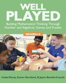 Well Played, Grades 6-8 : Building Mathematical Thinking Through Number and Algebraic Games and Puzzles-9781625310330