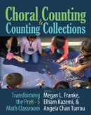 Choral Counting & Counting Collections : Transforming the PreK-5 Math Classroom-9781625311092