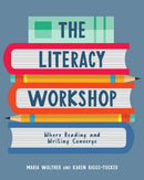 Literacy Workshop : Where Reading and Writing Converge-9781625311962