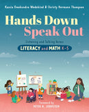 Hands Down, Speak Out : Listening and Talking Across Literacy and Math-9781625312693