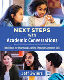 Next Steps with Academic Conversations : New Ideas for Improving Learning Through Classroom Talk-9781625312990