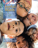 Joyful Math : Invitations to Play and Explore in the Early Childhood Classroom-9781625313256