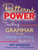 Patterns of Power, Grades 9-12 : Teaching Grammar Through Reading and Writing-9781625315595