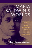 Maria Baldwin''s Worlds