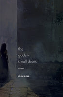 The Gods in Small Doses : Stories-9781625349248