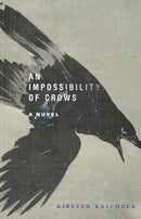 An Impossibility of Crows : A Novel-9781625349255
