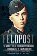 Feldpost : The War Letters of Friedrich Reiner Niemann-9781625450159