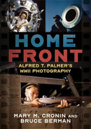 Home Front : Alfred T. Palmer's WWII Photography-9781625451033