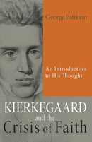Kierkegaard and the Crisis of Faith-9781625645029