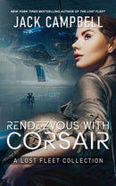 Rendezvous with Corsair : A Lost Fleet Collection-9781625676559
