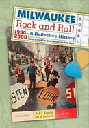 Milwaukee Rock and Roll, 1950-2000 : A Reflective History-9781626000544