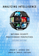 Analyzing Intelligence : National Security Practitioners' Perspectives-9781626160255