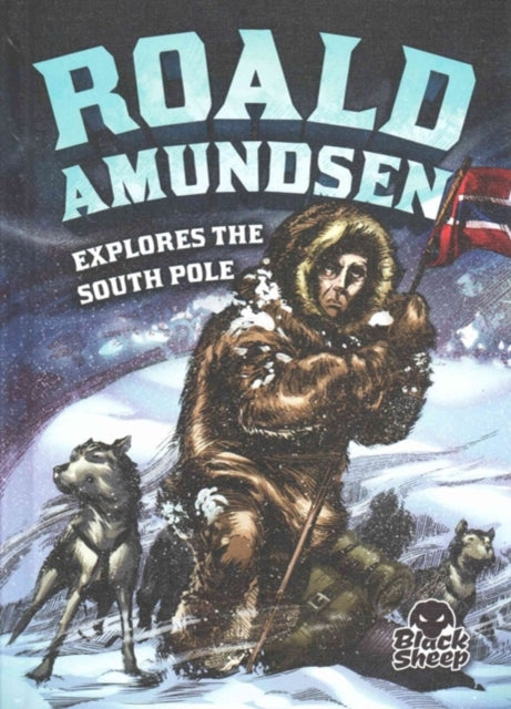 Roald Amundsen Explores the South P-9781626172951