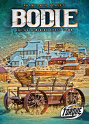Bodie : the Gold Mining Ghost Town-9781626176942