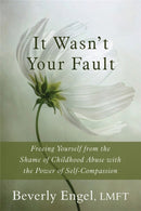 It Wasn''t Your Fault
