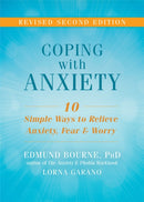Coping with Anxiety : Ten Simple Ways to Relieve Anxiety, Fear, and Worry-9781626253858