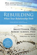 Rebuilding, 4th Edition : When Your Relationship Ends-9781626258242