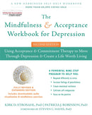 The Mindfulness and Acceptance Workbook for Depression, 2nd Edition : Using Acceptance and Commitment Therapy to Move Through Depression and Create a Life Worth Living-9781626258457