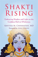 Shakti Rising : Embracing Shadow and Light on the Goddess Path to Wholeness-9781626259102