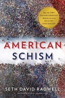 American Schism : How the Two Enlightenments Hold the Secret to Healing Our Nation-9781626348615