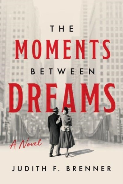 The Moments Between Dreams-9781626349339