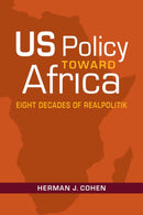 US Policy Toward Africa : Eight Decades of Realpolitik-9781626378704