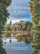California Eden : Heritage Landscapes of the Golden State-9781626401150