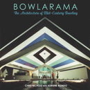 Bowlarama! : The Architecture of Mid-Century Bowling-9781626401310