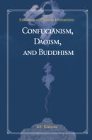 Essentials of Chinese Humanism : Confucianism, Daoism, and Buddhism-9781626430914