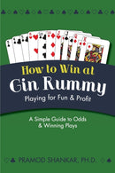 How To Win At Gin Rummy : Playing for Fun and Profit-9781626541979