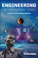 Engineering 50 Years from Today : A Purdue Engineering Community Perspective-9781626712836
