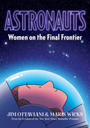 Astronauts : Women on the Final Frontier-9781626728776